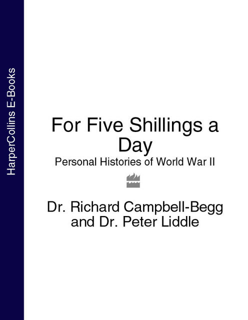 For Five Shillings a Day, Peter Liddle, Richard Campbell-Begg