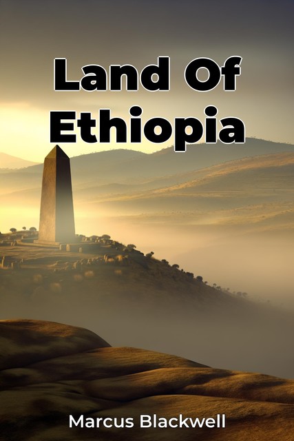 Land Of Ethiopia, Marcus Blackwell