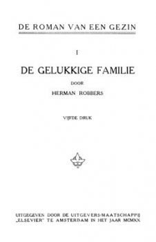 Roman van een gezin. Deel 1. De gelukkige familie, Herman Robbers