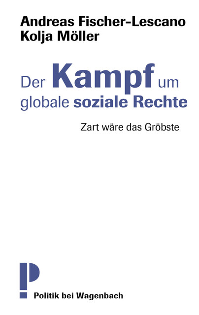 Der Kampf um globale soziale Rechte, Andreas Fischer-Lescano, Kolja Möller