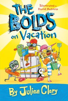 The Bolds on Vacation, David Roberts, Julian Clary