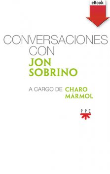 Conversaciones con Jon Sobrino, Jon Sobrino, Charo Mármol Martínez