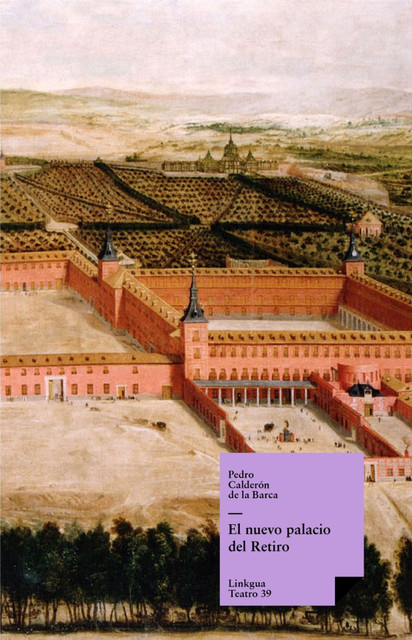 El nuevo palacio del Retiro, Pedro Calderón de la Barca
