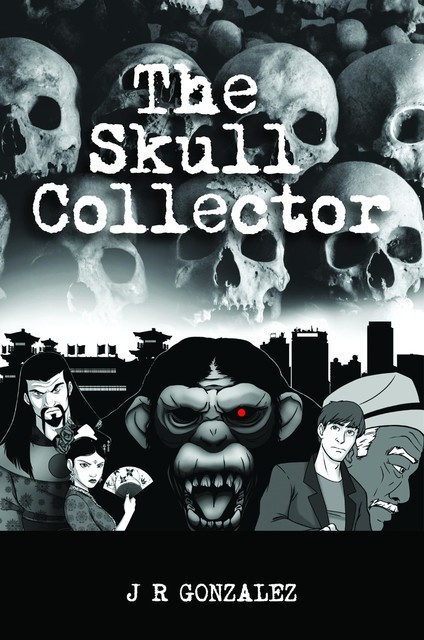 The Skull Collector, J.R. GONZALEZ
