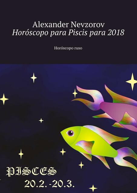 Horóscopo para Piscis para 2018, Alexander Nevzorov