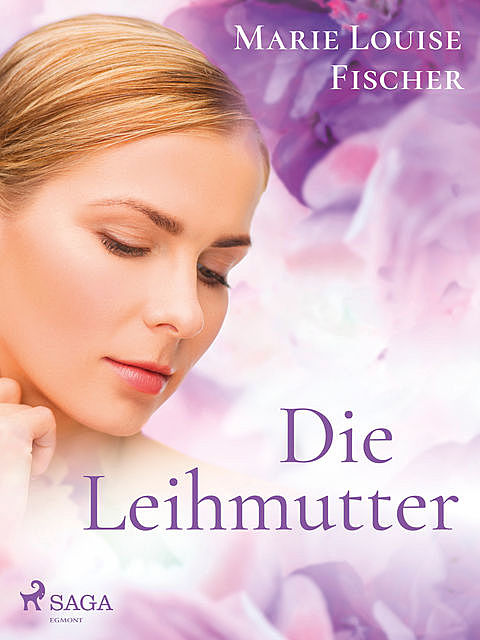 Die Leihmutter, Marie Louise Fischer