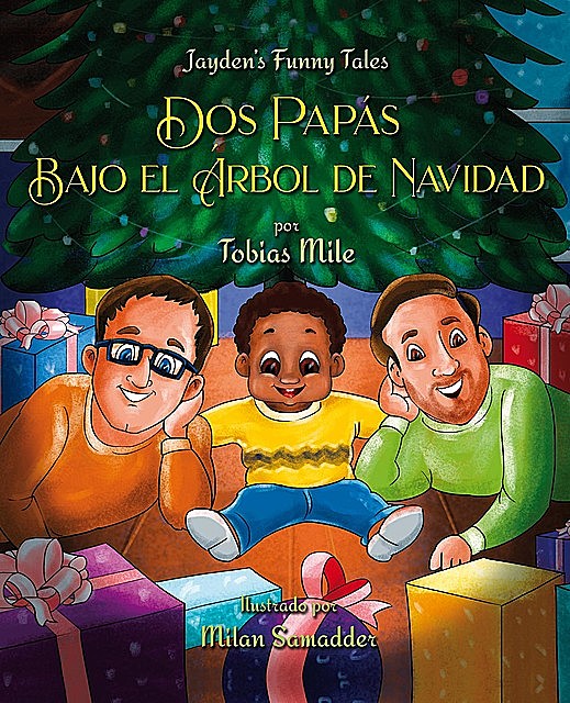 Dos Papás Bajo el Árbol de Navidad, Tobias Mile