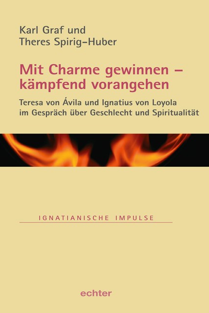 Mit Charme gewinnen – kämpfend vorangehen, Karl Graf, Theres Spirig-Huber