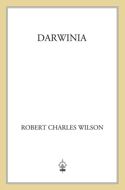 Darwinia, Robert Charles Wilson