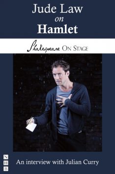 Jude Law on Hamlet (Shakespeare on Stage), Julian Curry, Jude Law