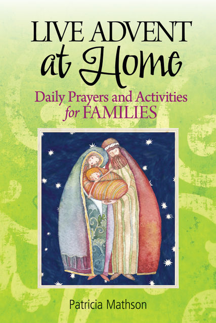 Live Advent at Home, Patricia Mathson
