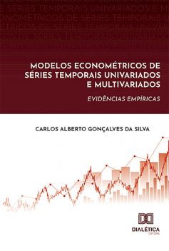 Modelos Econométricos de Séries Temporais Univariados e Multivariados, Carlos Alberto Gonçalves da Silva