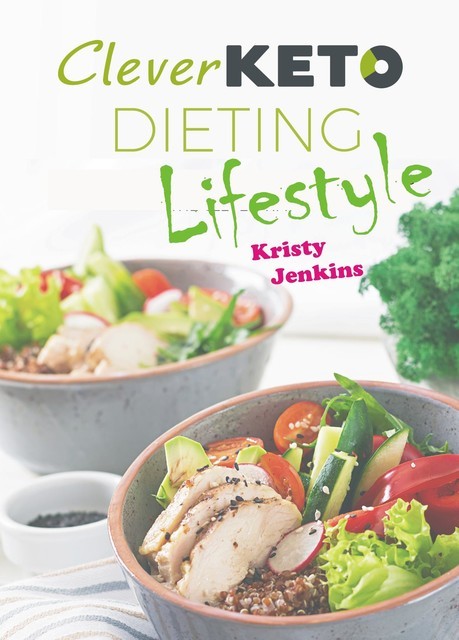 Clever Keto Dieting Lifestyle, Kristy Jenkins