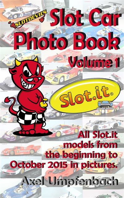 Slotdevil's Slot Car Photo Book Volume 1 Slot.it, Axel Umpfenbach