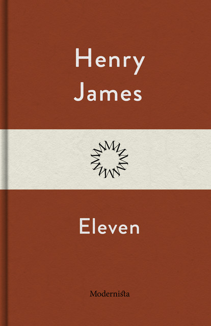 Eleven, Henry James