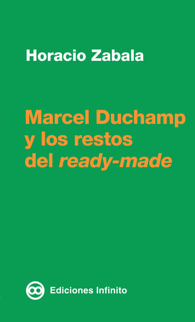 Marcel Duchamp y los restos del ready-made, Horacio Zabala