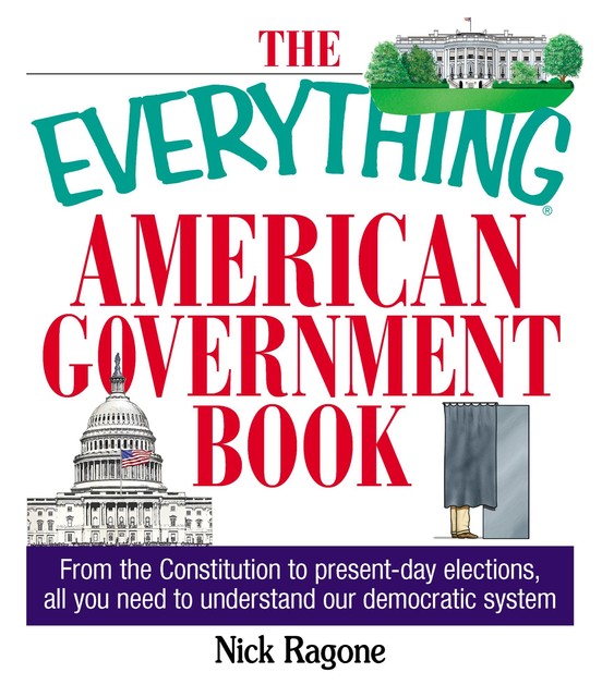 The Everything American Government Book, Nick Ragone