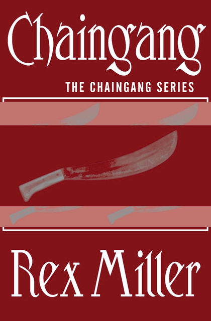 Chaingang, Rex Miller