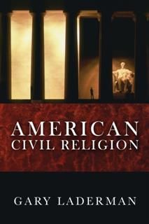 American Civil Religion, Gary Laderman