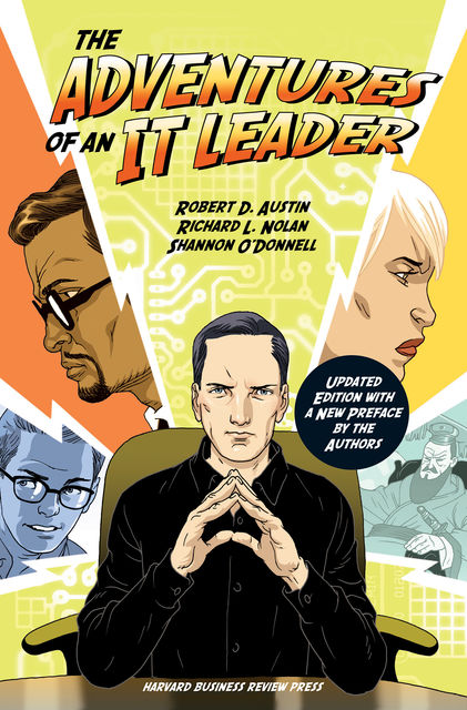 The Adventures of an IT Leader, Updated Edition with a New Preface by the Authors, Richard L.Nolan, Robert D.Austin, Shannon O'Donnell