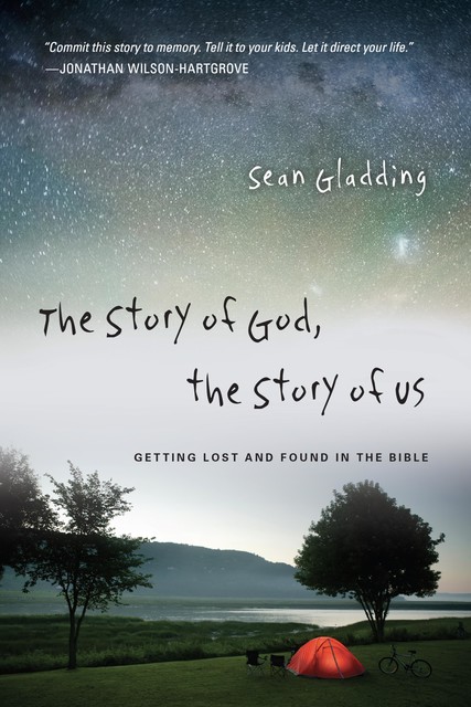 The Story of God, the Story of Us, Sean Gladding