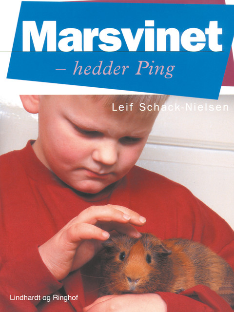 Marsvinet – hedder Ping, Leif Schack-Nielsen
