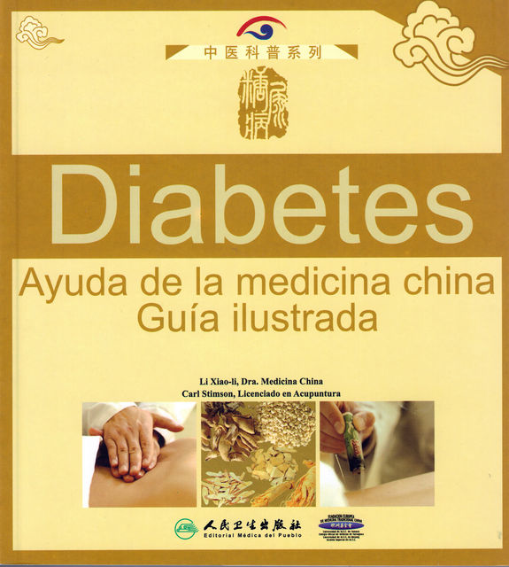Diabetes. Ayuda de la Medicina China, Carl Stimson, Li Xiao-li