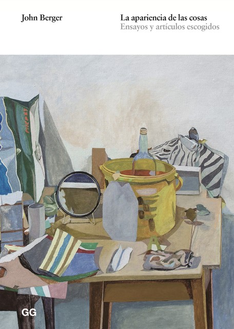 La apariencia de las cosas, John Berger