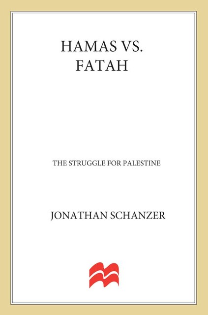 Hamas vs. Fatah, Jonathan Schanzer