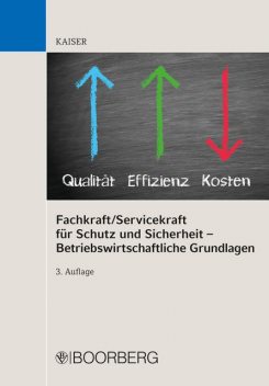 Fachkraft/Servicekraft für Schutz und Sicherheit – Betriebswirtschaftliche Grundlagen, Dieter Kaiser