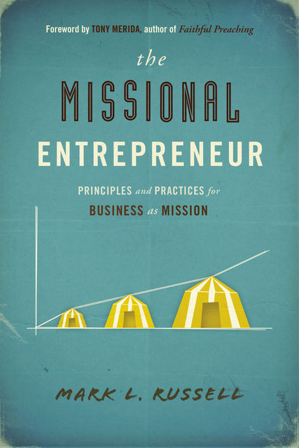 The Missional Entrepreneur, Mark L.Russell