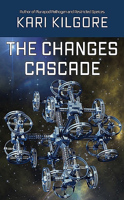 The Changes Cascade, Kari Kilgore