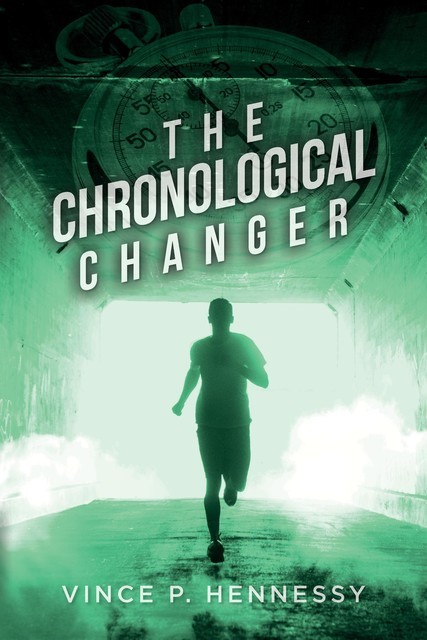 The Chronological Changer, Vince P Hennessy