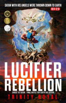 Christ vs Satan. Lucifer Rebellion, Trinity Royal