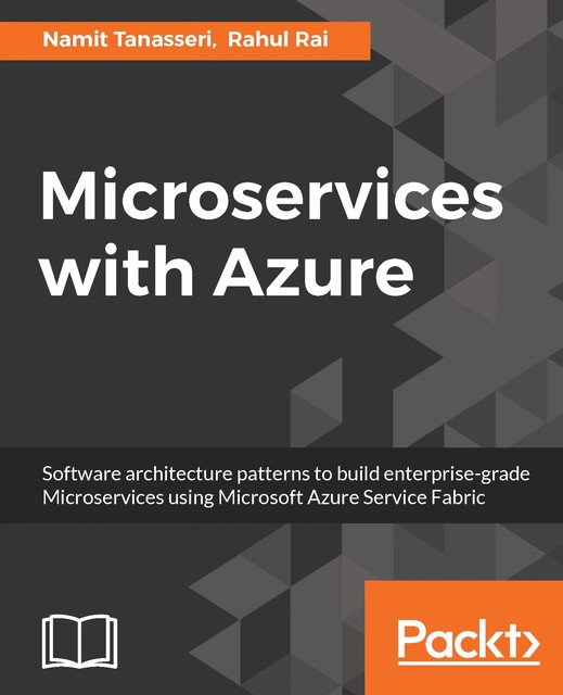 Microservices with Azure, Namit Tanasseri, Rahul Rai