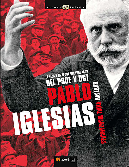 Pablo Iglesias, Gustavo Vidal Manzanares