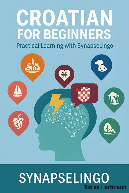 Croatian for Beginners, Tobias Hartmann, Synapse Lingo AI Tools