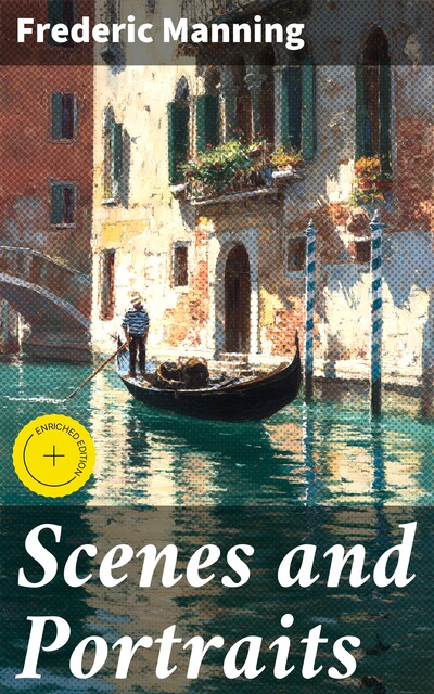 Scenes and Portraits, Frederic Manning