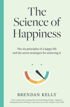 The Science of Happiness, Brendan Kelly