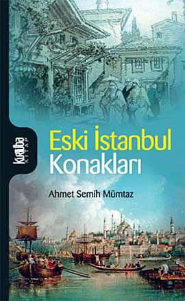 Eski İstanbul Konakları, Ahmet Semih Mümtaz