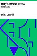 Näkymättömiä siteitä Kertomuksia, Selma Lagerlöf