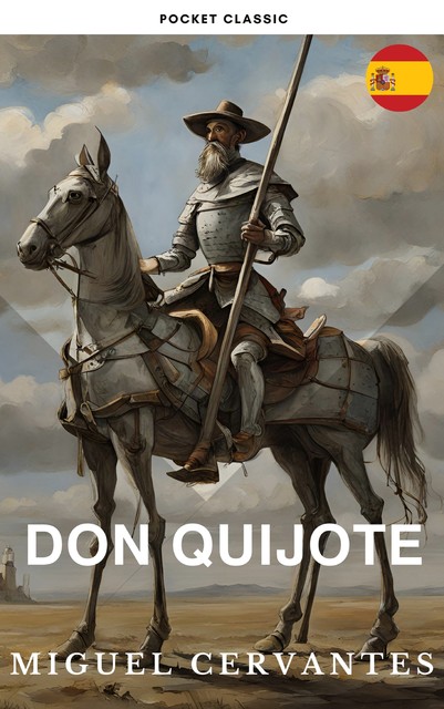 Don Quijote, Miguel de Cervantes Saavedra, Pocket Classic