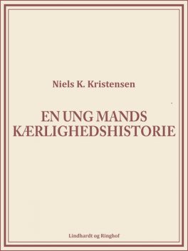 En ung mands kærlighedshistorie, Niels K. Kristensen