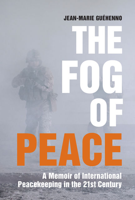 The Fog of Peace, Jean-Marie Guéhenno