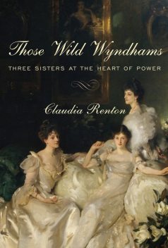Those Wild Wyndhams, Claudia Renton