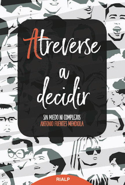 Atreverse a decidir, Antonio Fuentes Mendiola