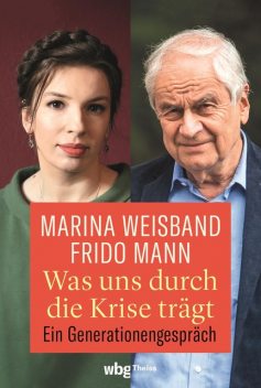 Was uns durch die Krise trägt, Frido Mann, Marina Weisband