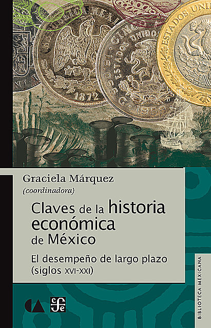 Claves de la historia económica de México, Graciela Márquez