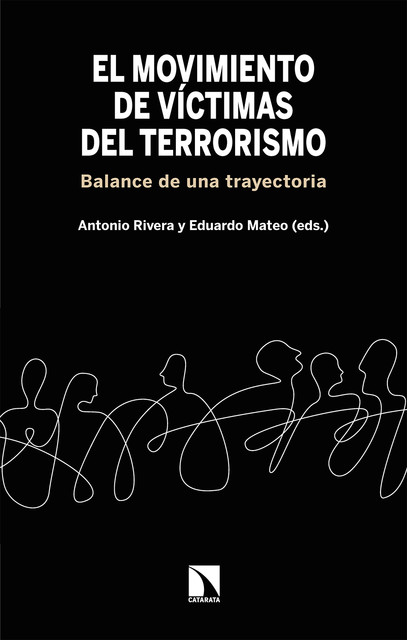 El movimiento de víctimas del terrorismo, Antonio Rivera, Eduardo MateoSantamaría