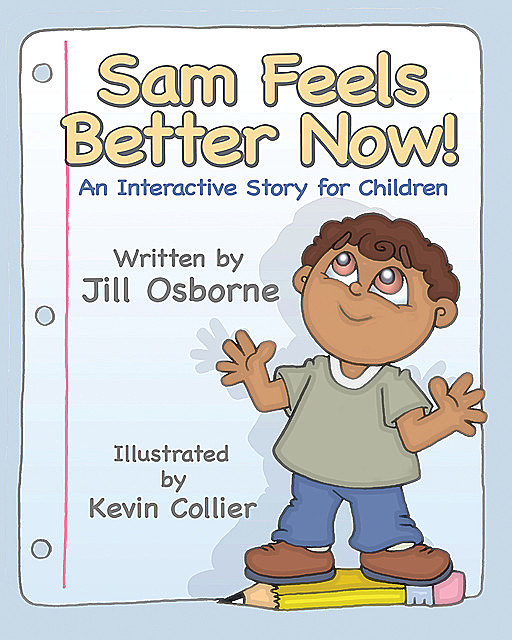 Sam Feels Better Now!, Jill Osborne